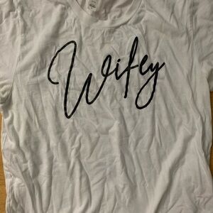 Wifey shirt size Small
